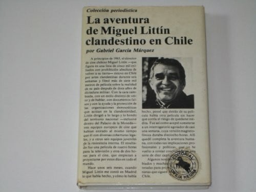 García Márquez, Gabriel La aventura de Miguel Litt¸n clandestino en Chile (Colección period¸stica)