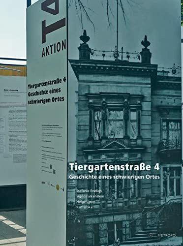 Sroka, Ralf Tiergartenstraße 4: Geschichte eines schwierigen Ortes