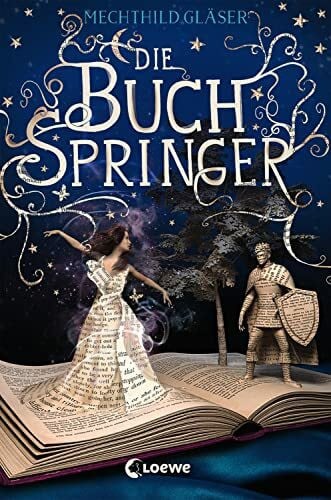 Gläser, Mechthild Die Buchspringer: Fantasyroman ab 12 Jahren