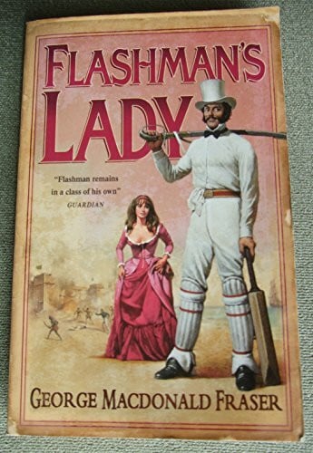 George MacDonald Fraser Flashmans Lady