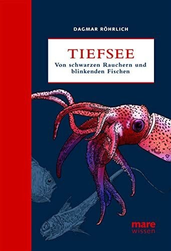 Jan Feindt Tiefsee: Von Schwarzen Rauchern und blinkenden Fischen (marewissen)
