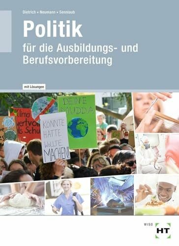 Sennlaub, Markus Lehr- und Arbeitsbuch mit eingetragenen Lösungen Politik: für die Ausbildungs- und Berufsvorbereitung