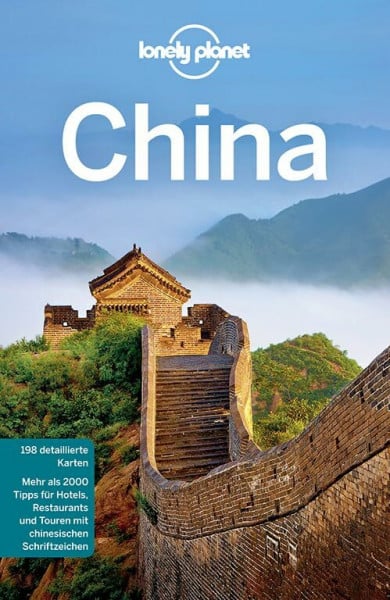 Harper, Damian Lonely Planet Reiseführer China: Mehr als 2000 Tipps für Hotels, Restaurants und Touren mit chinesischen Schriftzeichen. Mit separatem Cityplan