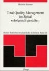 Etienne, Michèle Total Quality Management im Spital erfolgreich gestalten (Berner betriebswirtschaftliche Schriften)