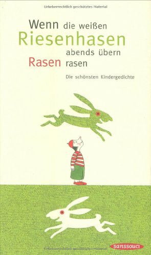 Zakis, Ursula Wenn die weißen Riesenhasen abends übern Rasen rasen. Die schönsten Kindergedichte