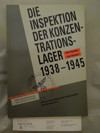 Dittberner, Jürgen Die Inspektion der Konzentrationslager 1938-1945: Das System des Terrors