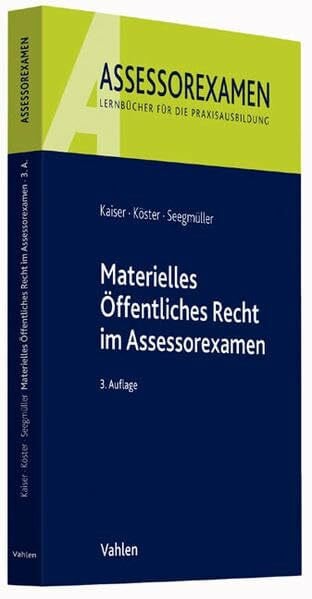 Kaiser, Torsten Materielles Öffentliches Recht im Assessorexamen