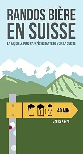 Saxer, Monika Randos bière en Suisse: La façon la plus rafraîchissante de voir la Suisse