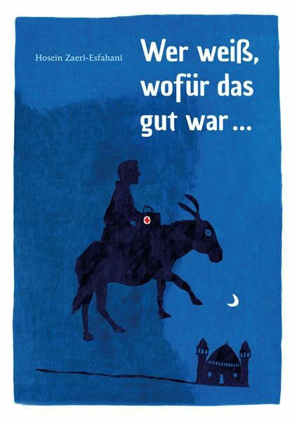 Zaeri, Mehrnousch Wer weiß, wofür das gut war...