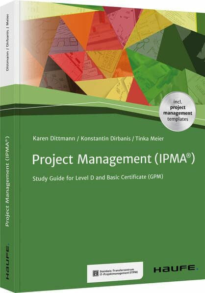Meier, Tinka Project Management (IPMA®): Study Guide for Level D and Basic Certificate (GPM) (Haufe Fachbuch)