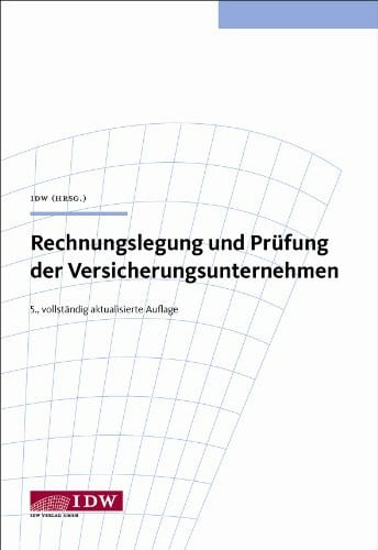 Schlüter, Jörg Rechnungslegung und Prüfung der Versicherungsunternehmen: Hrsg. v. Inst. d. Wirtschaftsprüfer in Deutschland