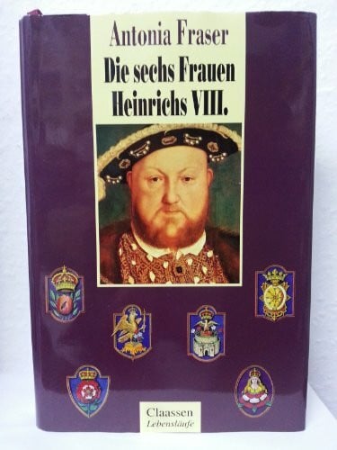 Röhrig, Eunike Die sechs Frauen Heinrichs VIII.