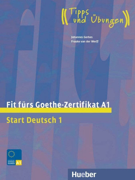 van der Werff, Frauke Fit fürs Goethe-Zertifikat A1: Start Deutsch 1.Deutsch als Fremdsprache / Lehrbuch mit Audios online (Fit für ... Erwachsene)