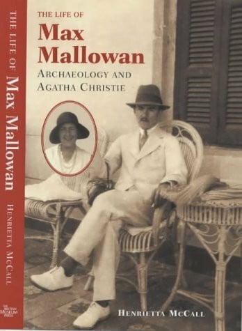 Mccall, Henrietta Life of Max Mallowan: Archeology and
