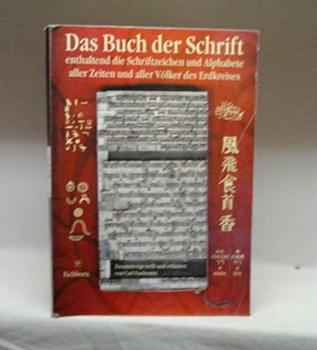 Faulmann, Carl Das Buch der Schrift: Enthaltend die Schriftzeichen und Alphabete aller Zeiten und aller Völker des Erdkreises
