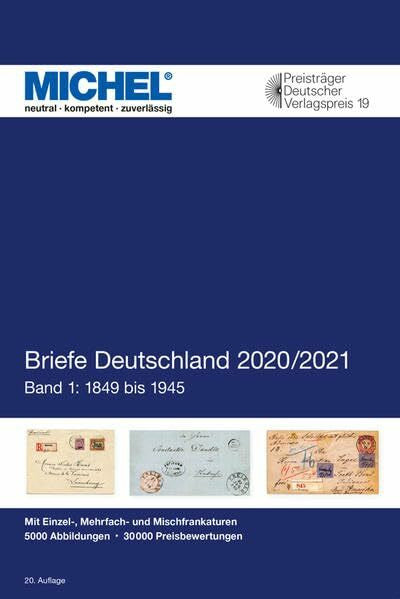 Michel-Redaktion Briefe Deutschland 2020/2021 Band 1:1849 bis 1945: Band 1: Bis 1945