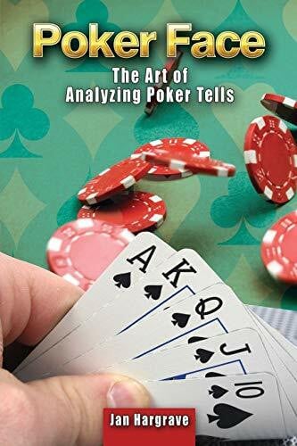 Hargrave, Jan Poker Face: The Art of Analyzing Poker Tells