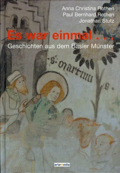 Stutz, Jonathan Es war einmal…: Geschichten aus dem Basler Münster