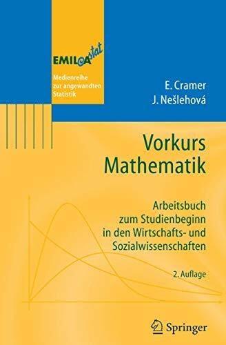 Neslehova, Johanna Vorkurs Mathematik: Arbeitsbuch zum Studienbeginn in den Wirtschafts- und Sozialwissenschaften (EMIL@A-stat)