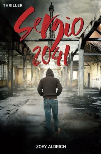 Aldrich, Zoey Sergio 2041 (In einer Welt ohne Zukunft, Band 3)