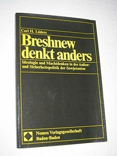 Lüders, Carl H. Ideologie und Machtdenken in der Außen- und Sicherheitspolitik der Sowjetunion (Demokratie, Sicherheit, Frieden)