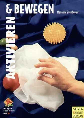 Eisenburger, Marianne Aktivieren und Bewegen: von älteren Menschen (Wo Sport Spaß macht)