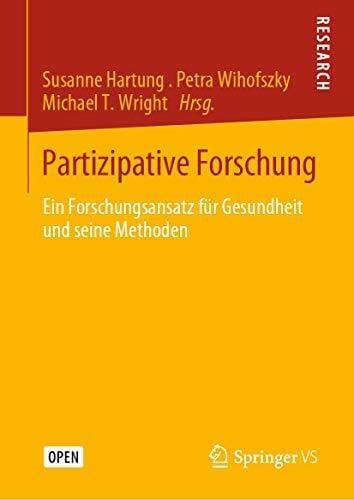 Wright, Michael T. Partizipative Forschung: Ein Forschungsansatz für Gesundheit und seine Methoden