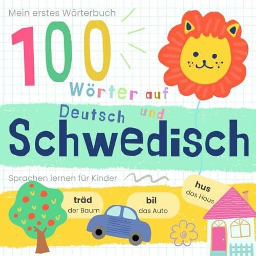 PaPaParrot House Mein erstes Wörterbuch 100 Wörter auf Schwedisch und Deutsch Sprache lernen: Schwedisch lernen für Anfänger, Vokabeln für zweisprachige Kinder, Swedish Baby Book