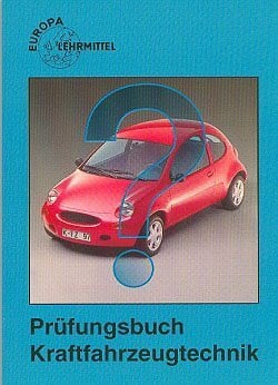 Gscheidle, Rolf Prüfungsbuch Kraftfahrzeugtechnik (Europa-Fachbuchreihe Kraftfahrzeugtechnik)