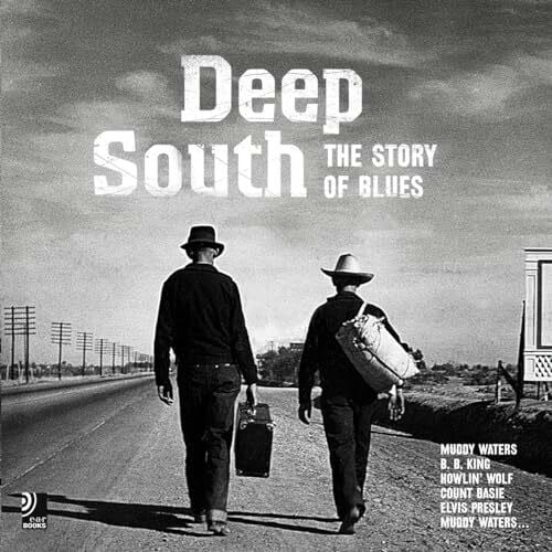 Bölke, Peter Deep South: The Story Of Blues - Fotobildband inkl. 4 CDs (Deutsch, Englisch) (earbooks)