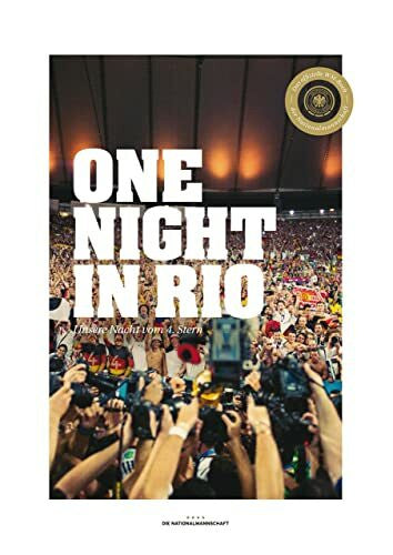 Ripke, Paul Die Nationalmannschaft - One Night in Rio: Unsere Nacht vom 4. Stern