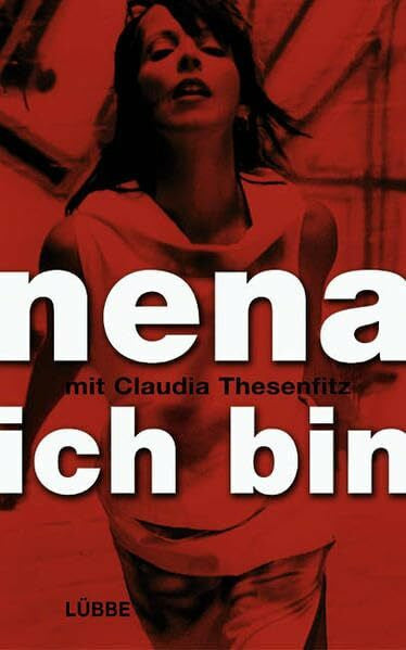 Nena Willst Du mit mir gehn? (Lübbe Biographien)