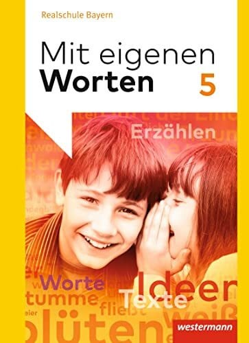 Bräuer, Stefanie Mit eigenen Worten - Sprachbuch für bayerische Realschulen Ausgabe 2016: Schulbuch 5: Ausgabe 2016 - Bayern