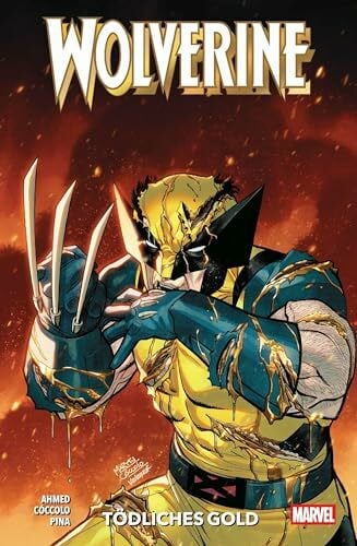 Rösch, Alexander Wolverine - Neustart: Bd. 2: Tödliches Gold