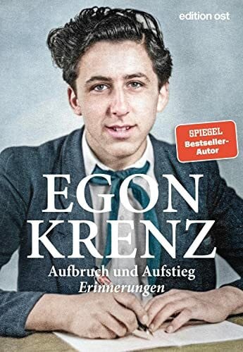 Krenz, Egon Aufbruch und Aufstieg: Erinnerungen (edition ost)