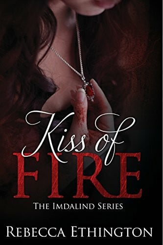 Ethington, Rebecca L. Kiss Of Fire
