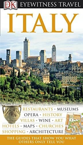 DK Publishing DK Eyewitness Italy: Eyewitness Travel Guide 2007
