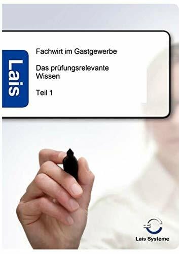 Hrsg. Sarastro GmbH Fachwirt im Gastgewerbe - Das prüfungsrelevante Wissen: Teil 1