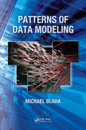 Blaha, Michael Patterns of Data Modeling (Emerging Directions in Database Systems and Applications)