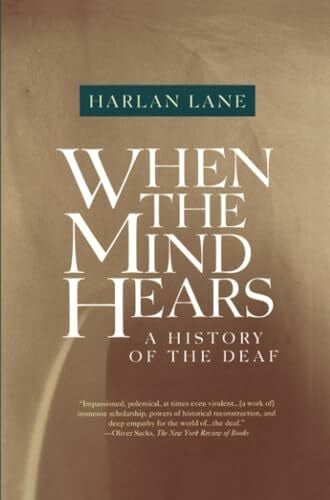 Lane, Harlan When the Mind Hears: A History of the Deaf