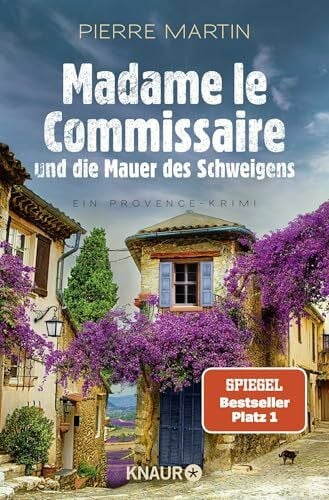 Martin, Pierre Madame le Commissaire und die Mauer des Schweigens: Ein Provence-Krimi | Nummer 1 SPIEGEL Bestseller-Autor (Ein Fall für Isabelle Bonnet, Band 10)