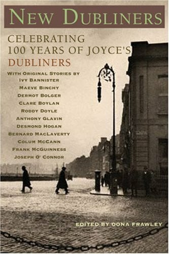 Frawley, Oona New Dubliners: Celebrating 100 Years of Joyce's Dubliners