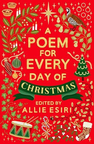 Esiri, Allie A Poem for Every Day of Christmas: A festive poetry collection, the perfect gift! (A Poem for Every Day and Night of the Year, 5)