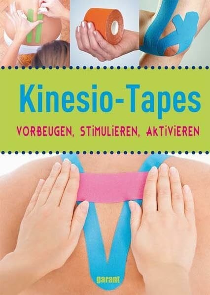 Melanie Goldmann Kinesio Tapes: Vorbeugen, stimulieren, aktivieren