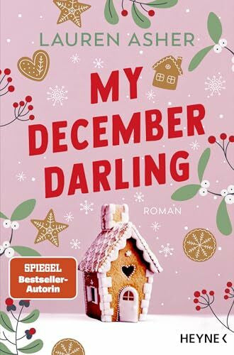 Karamustafa, Melike My December Darling: Roman - Cozy Winter-Small-Town-Romance der SPIEGEL-Bestsellerautorin!