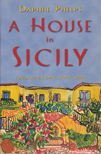 Smith, Denis Mack A House in Sicily