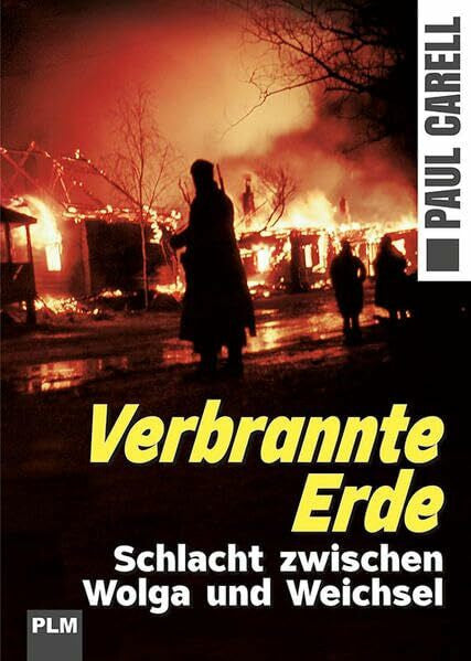 Carell, Paul Verbrannte Erde: Schlacht zwischen Wolga und Weichsel