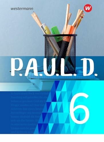 Zurwehme, Martin P.A.U.L. D. - Persönliches Arbeits- und Lesebuch Deutsch - Für Gymnasien und Gesamtschulen - Neubearbeitung: Schulbuch 6