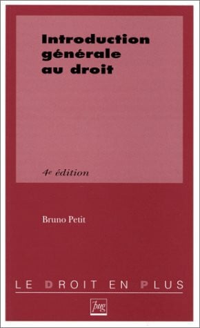 Petit, B INTRODUCTION GENERALE AU DROIT