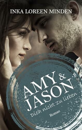 Minden, Inka Loreen Amy & Jason: Dich nicht zu lieben